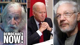 Chomsky Blasts the "Torture" of Julian Assange & Biden's Provocative Acts Against China