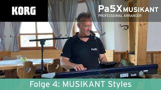 KORG Pa5X MUSIKANT - Folge 4: MUSIKANT Styles