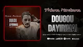 THIANA MONTANA--DOUGOU DAYIRIMAI--