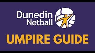 Dunedin Netball Basic Guide to Umpiring