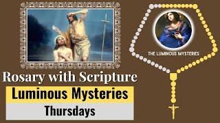 Rosary with Scripture - Luminous Mysteries (Thursday) - Scriptural Rosary | Virtual Rosary