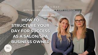 Inside Chat Ep40 - How to Structure Your Day for Success as a Salon/Spa Business Owner