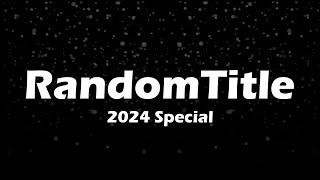 RandomTitle 2024