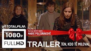 Ten kdo tě miloval (2018) HD hlavní trailer