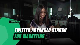 How to use Twitter Advanced Search for marketing?