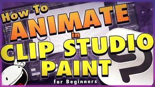 How To Animate in Clip Studio Paint - Tutorial for Beginners