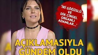 Ece Üner'in açıklaması gündem oldu! 'İri göğüslü ve dik cinsel organlı adamlar...'