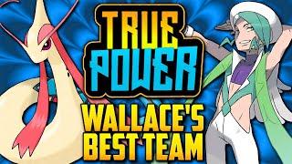 WHAT IS WALLACE'S BEST POSSIBLE TEAM? Champion Wallace's Evolution In the Pokémon Games [TRUE POWER]