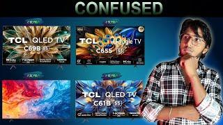 TCL C61B vs C655 vs P71B Pro vs C69B | 55-Inch TV Comparison to End Your Confusion!