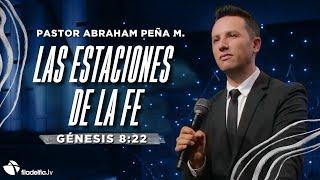 Las estaciones de la fe - Abraham Peña M. - 27 Noviembre 2024