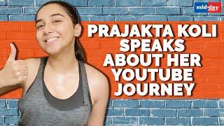 Prajakta Koli speaks about her YouTube journey