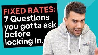 7 Questions to ask before locking a fixed rate mortgage [2025 Update]