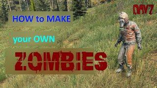 Editing zombies: HP, TEXTURE, SOUND, DAYZ server