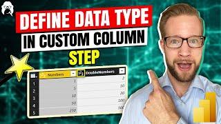 Define Data Type in the Custom Column step in Power Query