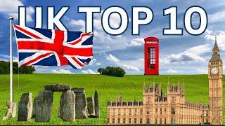 UK Top 10: Best Must Visit Places for an Unforgettable Trip