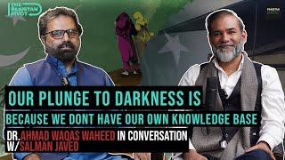 Knowledge Production and Colonization of Academics | ft. Dr Ahmad Waqas Waheed