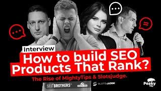 How to build SEO Products That Rank? The Rise of MightyTips & Slotsjudge