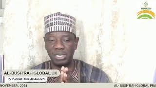 AL-BUSH'RAH GLOBAL UK,  TAHAJOOD PRAYER