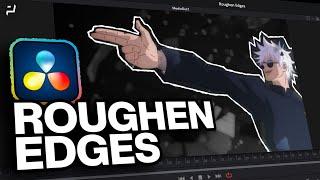 DaVinci Resolve | Roughen Edges