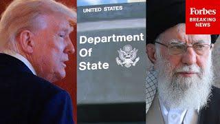 WATCH LIVE: State Department Holds Press Briefing After Trump Announces 2-Week Deadline On Iran Move
