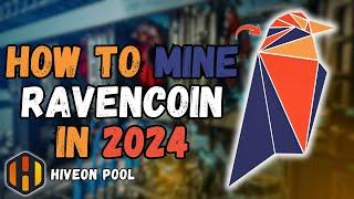 Mining RAVENCOIN in 2024 Efficiently! | Beginner's HiveOS Guide