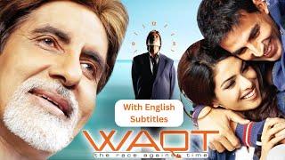 WAQT Race Against Time With English Subtitles (2013) Amitabh & Akshay Kumar | Priyanka Chopra