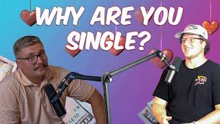 Why are you single? Jacob Koutas Show #3 - Danny Woj