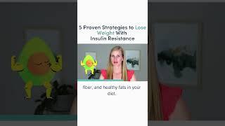 5 Proven Strategies to Lose Weight With Insulin Resistance (New Video )