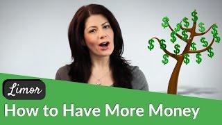 HOW TO HAVE MORE MONEY | Financially Fabulous with Limor