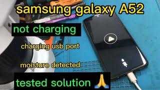 samsung galaxy a52 not charging usb port moisture detected. tested solution