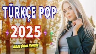 Türkçe Pop Remix 2025 Yeni Şarkılar  Türkçe Pop Hareketli Şarkılar Remix  Yeni Pop Şarkılar 2025 