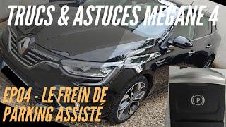 Astuces Renault - EP04 - Comment se garer sans serrer le frein de parking assisté