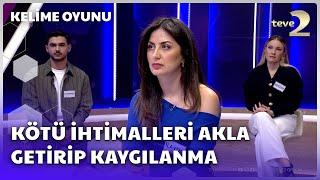 Kötü İhtimalleri Akla Getirip Kaygılanma | Kelime Oyunu