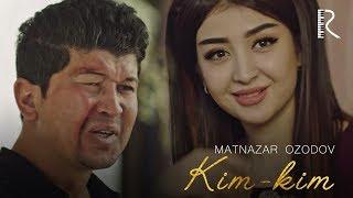 Matnazar Ozodov - Kim-kim | Матназар Озодов - Ким-ким #UydaQoling