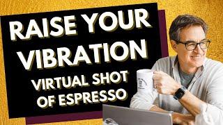 Get Pumped Up and Energized with a Virtual Shot of Espresso - Tapping with Brad Yates