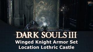 Dark Souls III Winged Knight Armor Set Location Lothric Castle