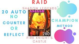 Raid: Shadow Legends - Fire Knight Auto 20 - No Counter/Reflect Champion Method!