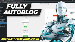 AI Automated Wordpress blogging  | AutoBlog set up tutorial | AutoBlog