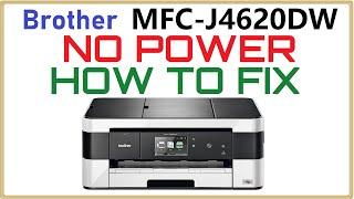 Brother MFC-J4620dw No Power Won't Turn On Dead also applies to mfc-j4510dw j4410dw