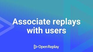 Associating Users with Session Replays