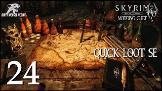 Quick Loot SE - Skyrim Special Edition Modding Guide Ep.24