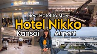 BEST HOTEL TO STAY NEAR KANSAI AIRPORT || HOTEL NIKKO KANSAI AIRPORT