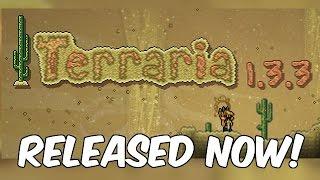 Terraria 1.3.3 OUT NOW! | OFFICIAL RELEASE! | PC | New Items, Armor, Weapons