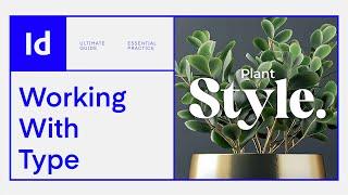 Working With Type In InDesign: ESSENTIAL Tips | Design Tutorial | Adobe InDesign