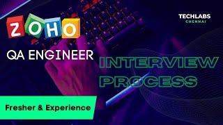 ZOHO QA Engineer interview process for Fresher & Experienced