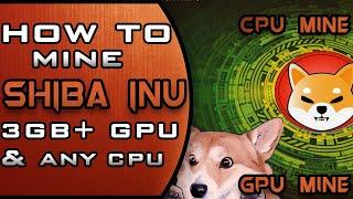 How to Mine Shiba Inu on CPU/GPU - Mine Shiba Inu 2021