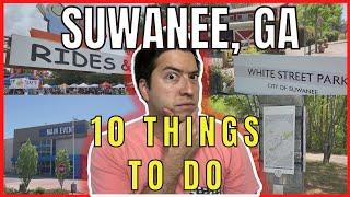 Living in Suwanee, GA | 10 Things to Do in Suwanee, Georgia