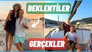 BEKLENTİLER ve GERÇEKLER DENİZDE , TEKNEDE Yaşam Hayal Ettiğimiz gibi mi?