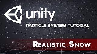 Unity VFX - Realistic Snow (Particle System Tutorial)
