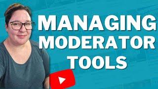 Managing Moderators Moderation Tools From Youtube